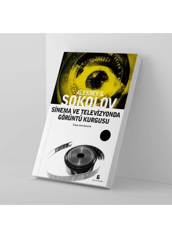 Aleksey G. Sokolov - Sinema ve Televizyonda Görüntü Kurgusu